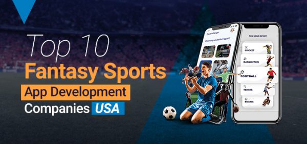 Top 10 Fantasy Sports App Development Companies in the USA